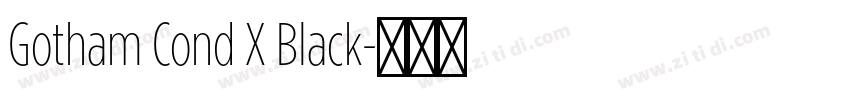 Gotham Cond X Black字体转换